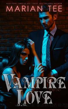 Vampire Love: Fated Mates and Paranormal Bully Romance (Supernatural Alphas) by Marian Tee