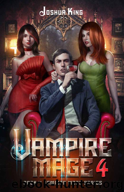 Vampire Mage 4: An Urban Fantasy Harem (The Vampire Mage) by Joshua King