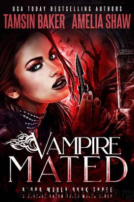 Vampire Mated: A Fated Mates Reverse Harem story (Blood World Book 3) by Tamsin Baker & Amelia Shaw