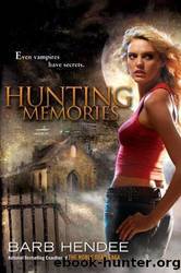 Vampire Memories - 02 - Hunting Memories by Barb Hendee