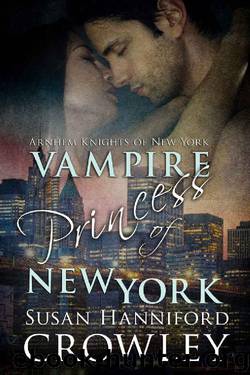 Vampire Princess of New York (Arnhem Knights of New York) by Susan Hanniford Crowley