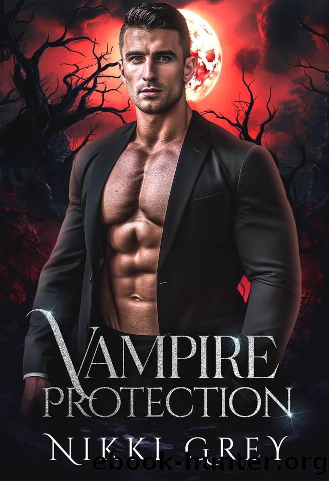 Vampire Protection: Supernatural Romantic Thriller (Fated Vampire Book 1) by Nikki Grey