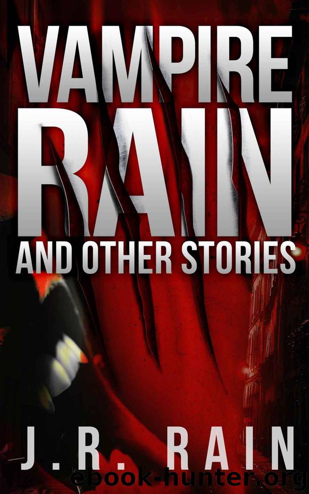 Vampire Rain and Other Stories (Includes Samantha Moon's Blog) by Rain J.R