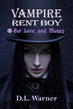 Vampire Rent Boy [Gay BDSM Erotica]: For Love or Money by DL Warner