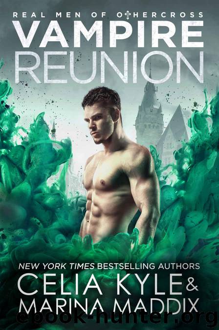 Vampire Reunion: Real Men of Othercross by Kyle Celia & Maddix Marina