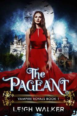 Vampire Royals 1: The Pageant by Leigh Walker