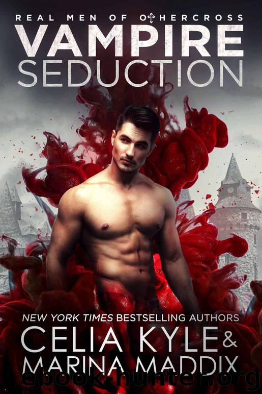 Vampire Seduction: Real Men of Othercross by Kyle Celia & Maddix Marina