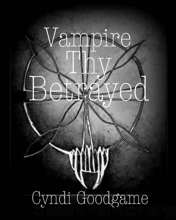 Vampire Thy Betrayed by Cyndi Goodgame