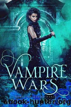 Vampire Wars: A New Immortals Universe Novel (House of Blood Book 3) by Ariel Hunter