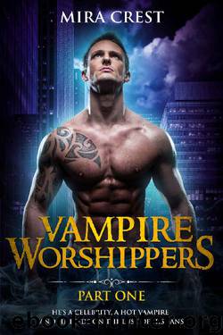 Vampire Worshippers [Part 1]_Gods of our Souls Series by Mira Crest