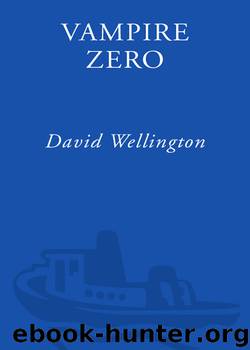 Vampire Zero: A Gruesome Vampire Tale by David Wellington
