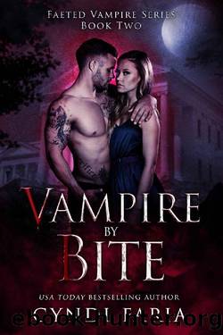 Vampire by Bite (Faeted Vampire Series Book 2) by Cyndi Faria
