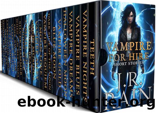 Vampire for Hire: The Complete Collection of Short Stories by Rain J.R