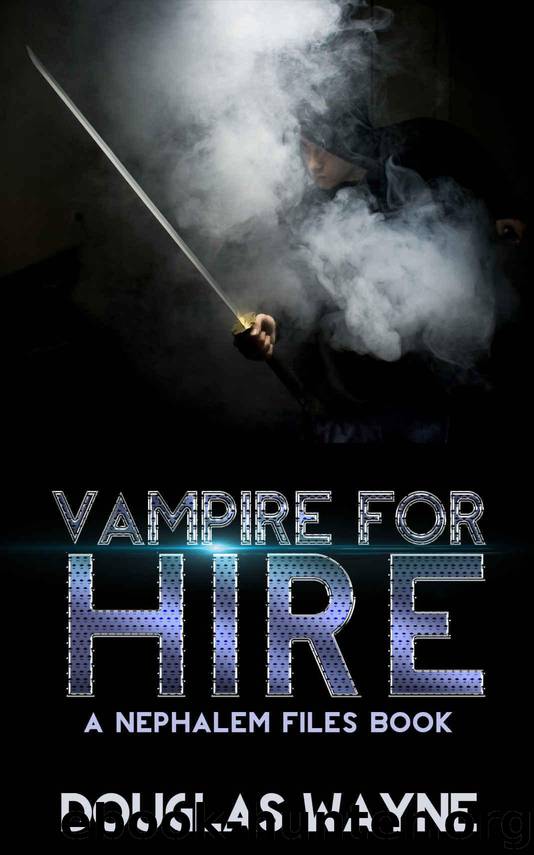 Vampire for Hire: The Nephalem Files (Book 2) by Wayne Douglas