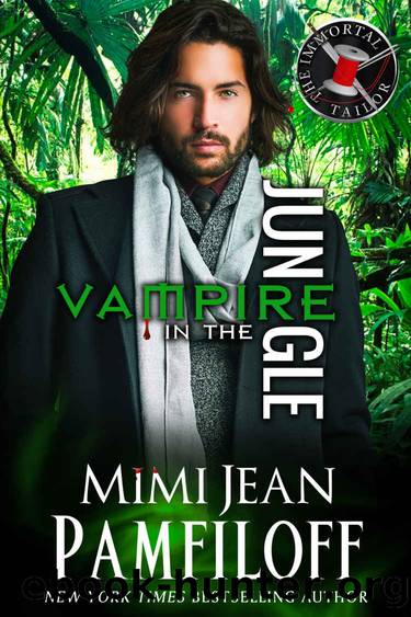 Vampire in the Jungle (The Immortal Tailor Book 2) by Mimi Jean Pamfiloff