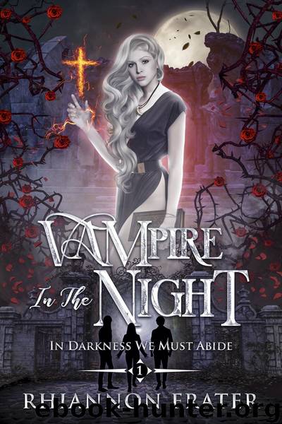 Vampire in the Night: In Darkness We Must Abide, #1 by Rhiannon Frater