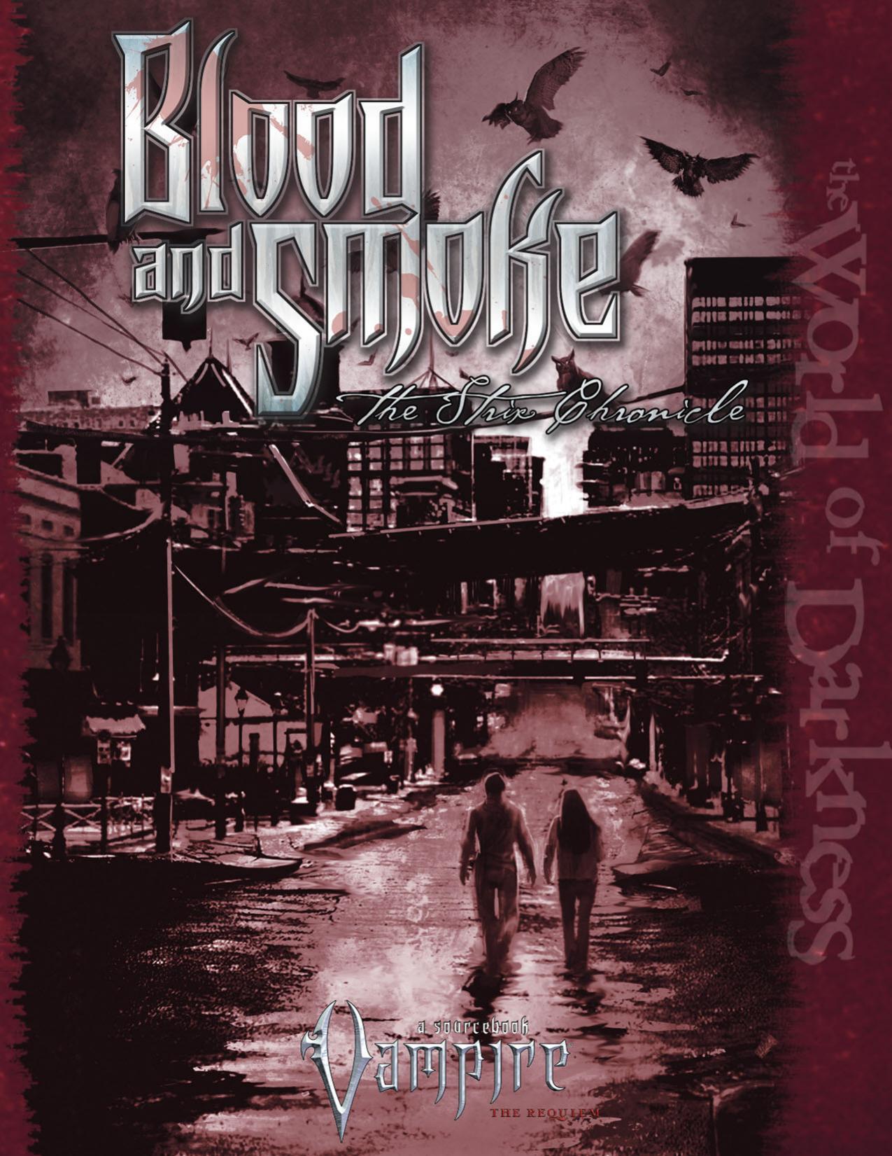 Vampire the Requiem - Blood and Smoke by The Strix Chronicle