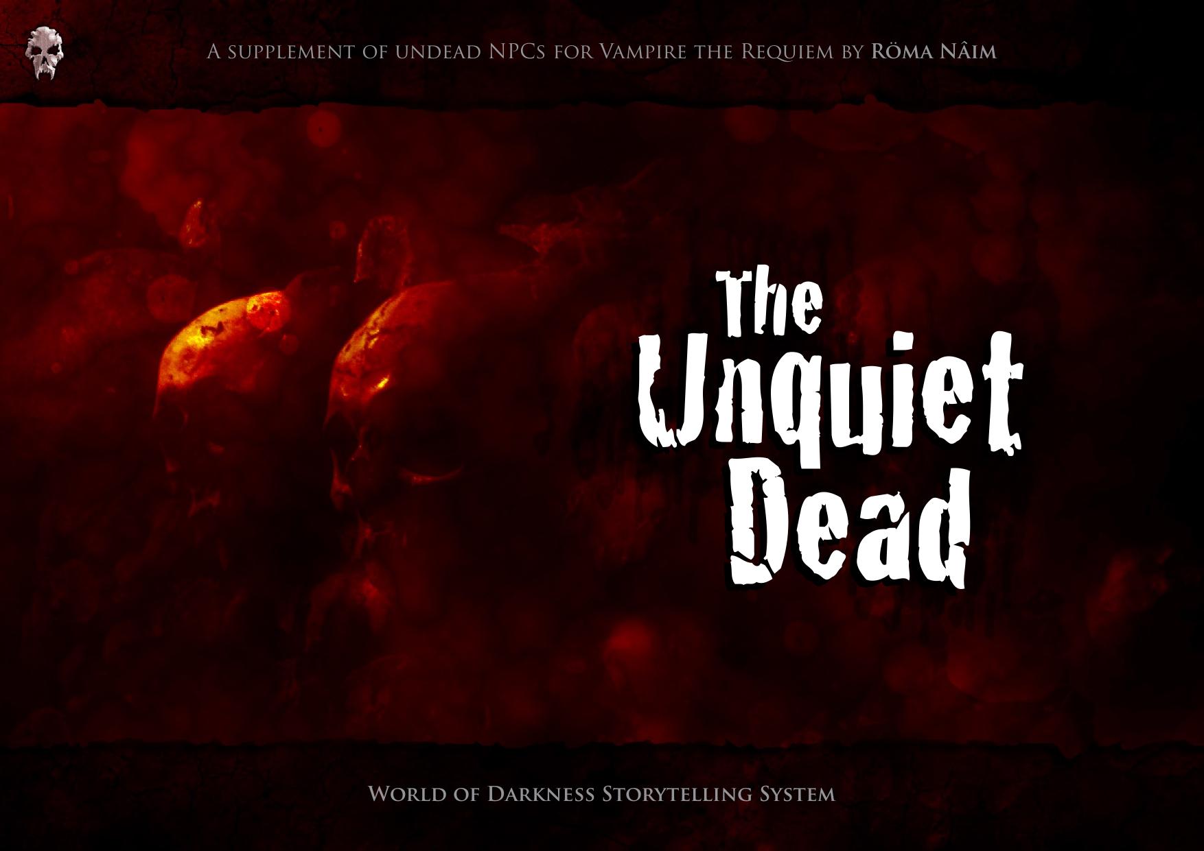 Vampire the Requiem by The Unquiet Dead