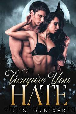 Vampire you Hate: Fated Bear Shifter Mate Romance (Shifters & Fae Book 7) by J. S. Striker