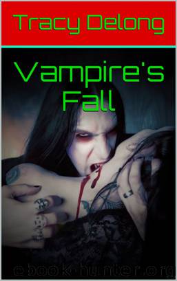 Vampire's Fall by Tracy Delong