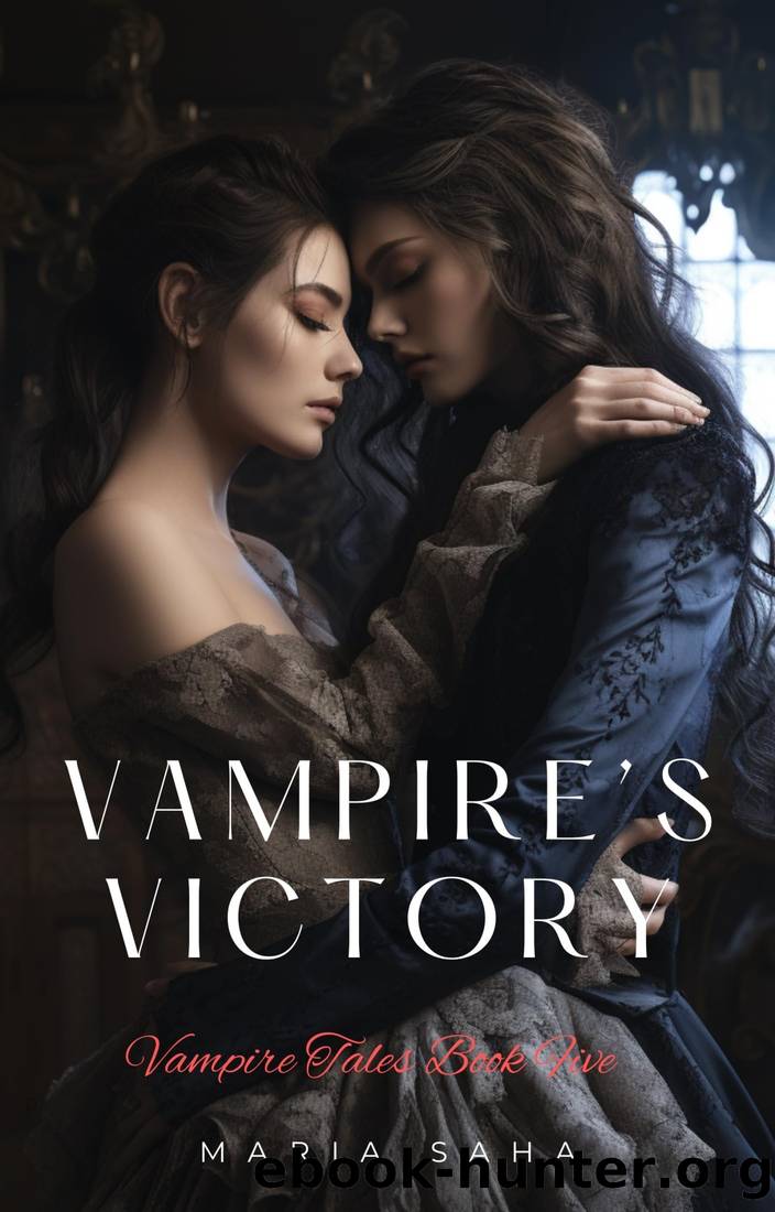 Vampire's Victory: A Steamy Lesbian Paranormal Romance Series (Vampire Tales: Series Two Book 5) by Maria Saha