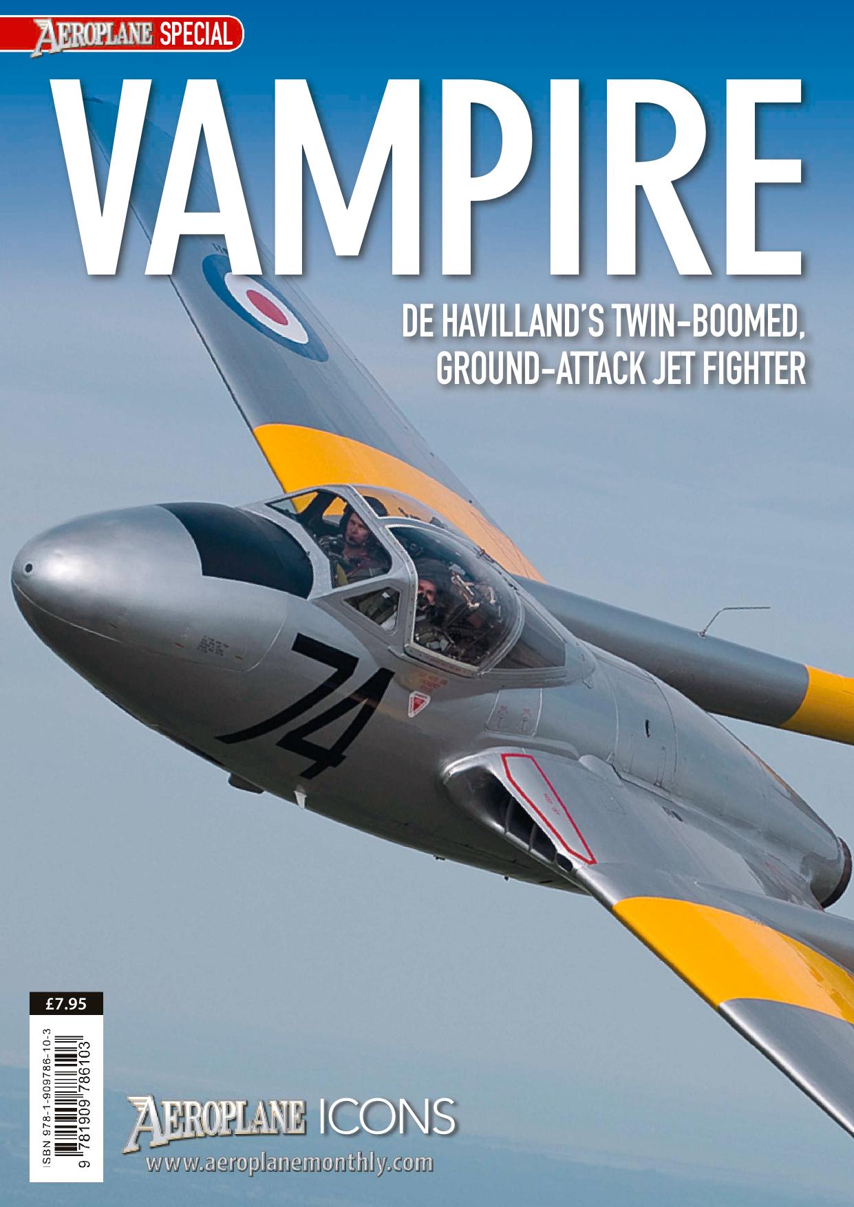 Vampire: De Havillandâs Twin-Boomed, Ground-Attack Jet Fighter by Martyn Chorlton