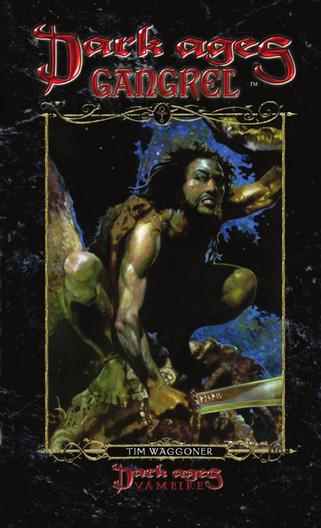 Vampire: The Dark Ages. Clan Novel 10: Gangrel by Tim Waggoner