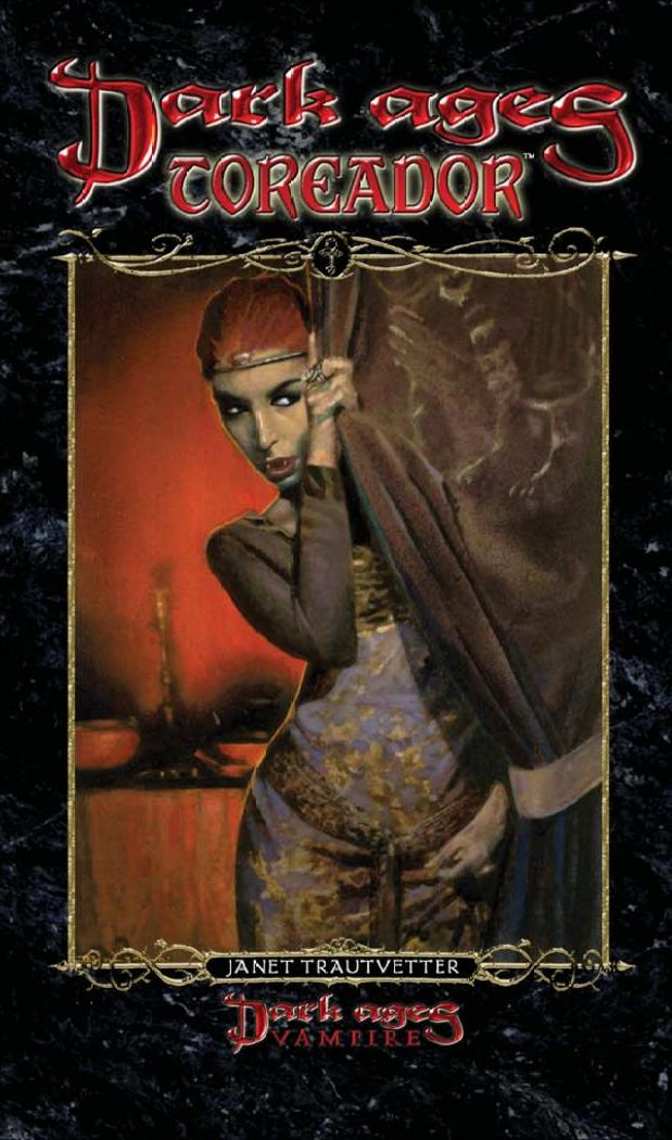 Vampire: The Dark Ages. Clan Novel 9: Toreador by Janet Trautvetter