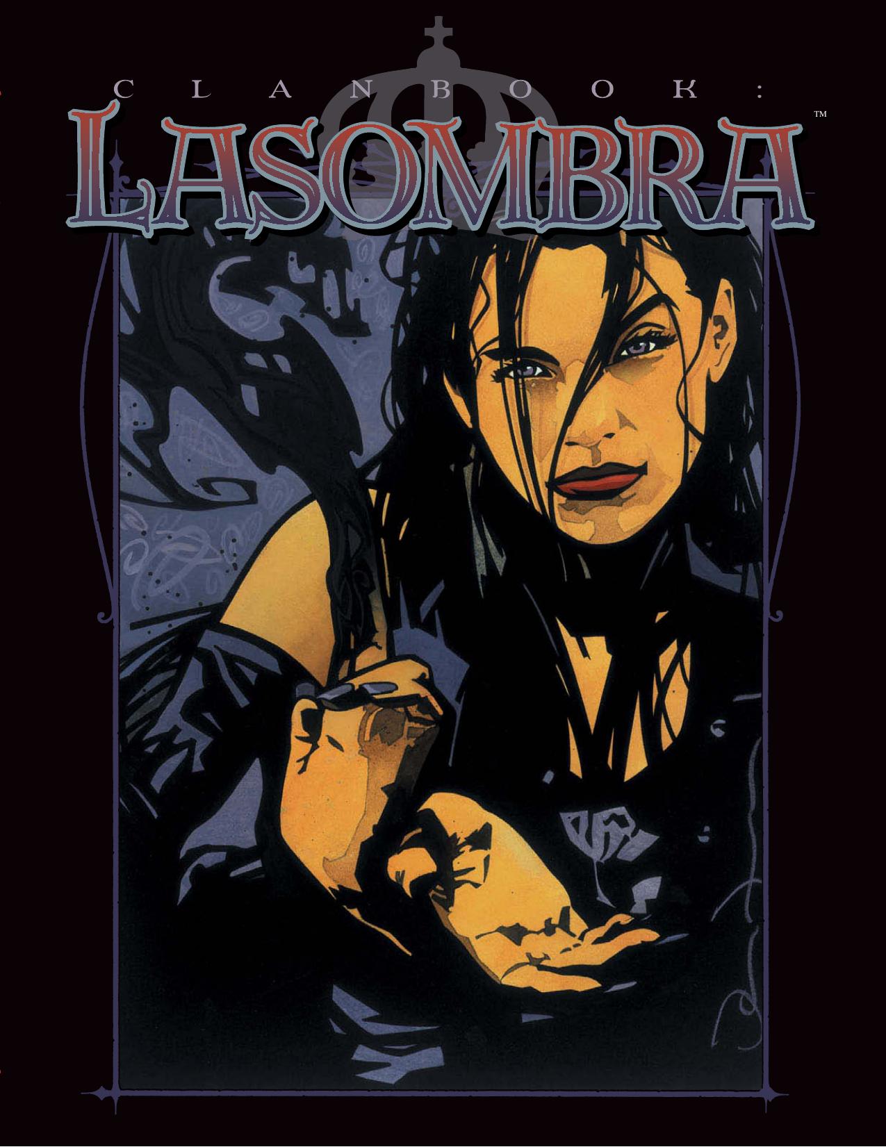 Vampire: The Masquerade Clanbook: Lasombra by Bruce Baugh