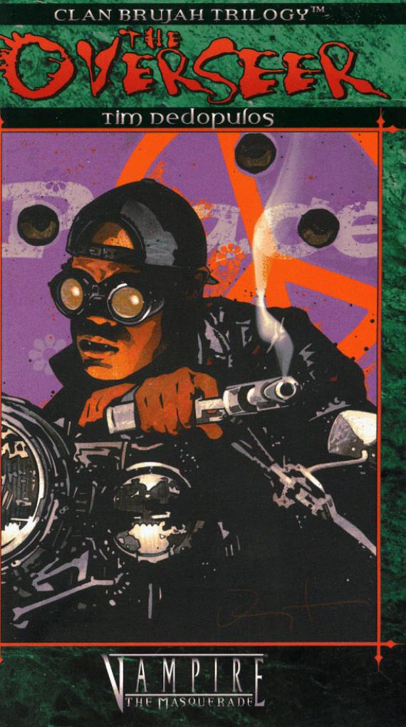 Vampire: The Masquerade. Clan Novel Trilogy: Brujah. The Overseer by Tim Dedopulos