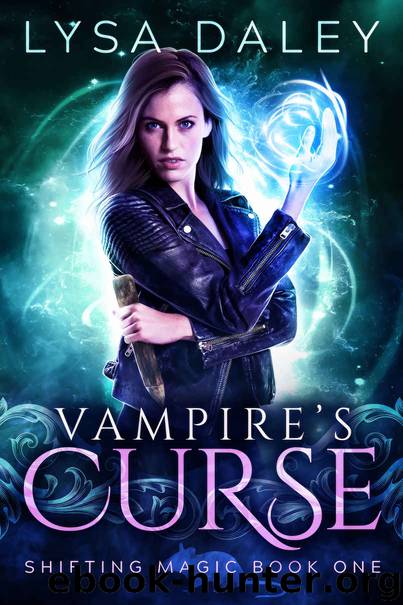 Vampire’s Curse: Shifting Magic Book One by Daley Lysa