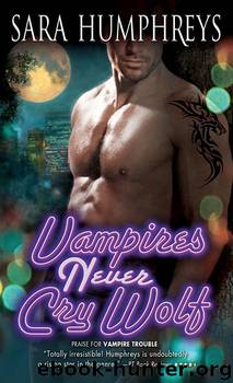 Vampires Never Cry Wolf by Humphreys Sara