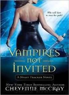 Vampires Not Invited - Night Tracker 3 by Cheyenne McCray