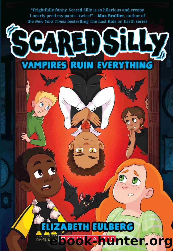 Vampires Ruin Everything (Scared Silly #3) by Elizabeth Eulberg