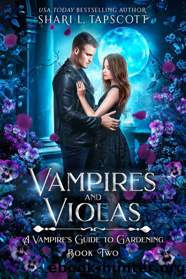 Vampires and Violas (A Vampire's Guide to Gardening Book 2) by Shari L. Tapscott