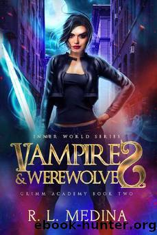 Vampires and Werewolves: GRIMM Academy Book Two by R. L. Medina