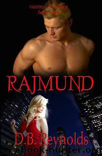 Vampires in America 03 - Rajmund by D.B. Reynolds