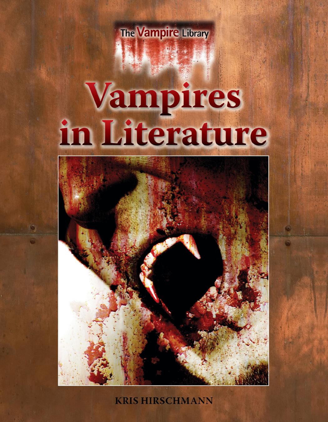 Vampires in Literature by Kris Hirschmann