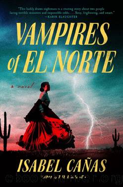 Vampires of El Norte by Isabel Cañas