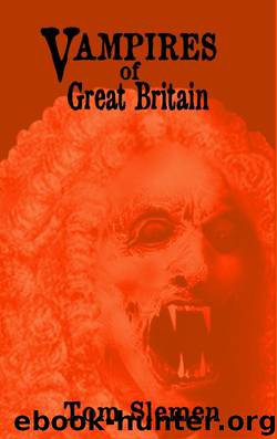 Vampires of Great Britain by Tom Slemen