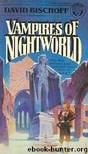 Vampires of Nightworld by David Bischoff