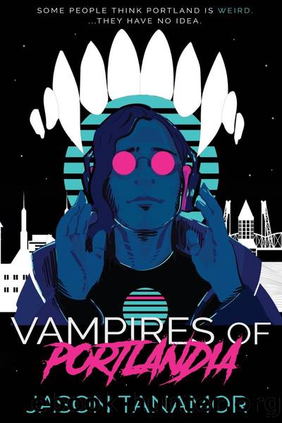 Vampires of Portlandia by Jason Tanamor