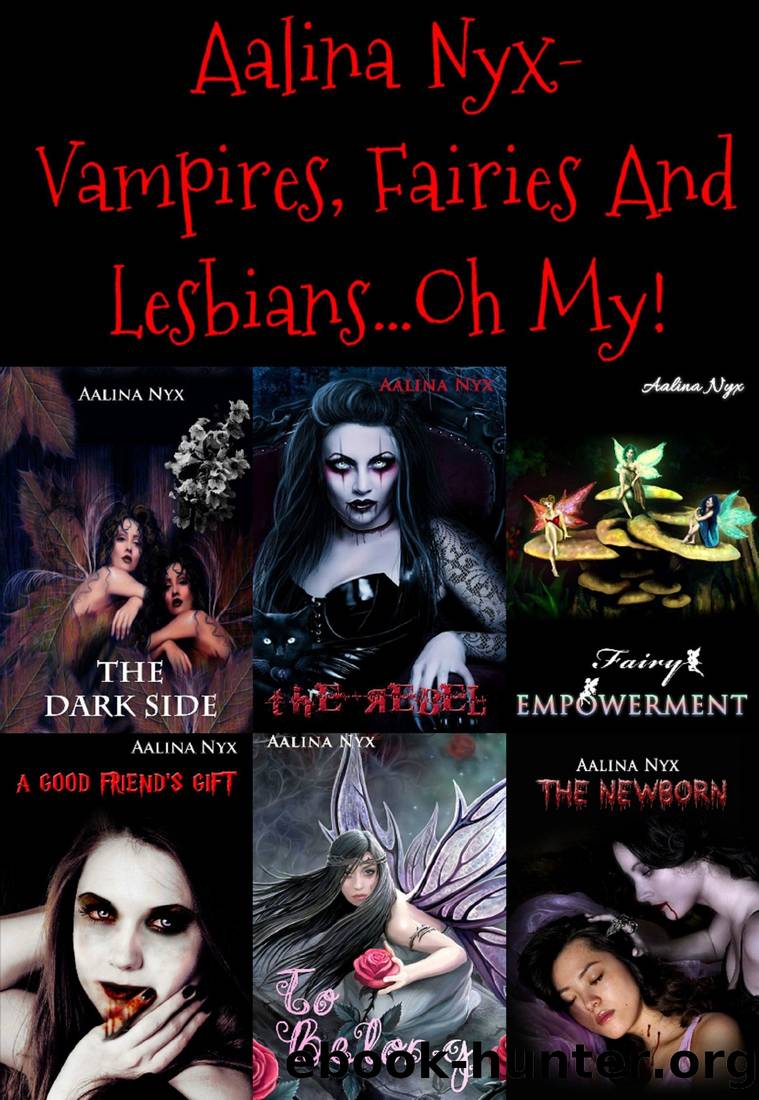 Vampires, Fairies and Lesbians... Oh My! by Aalina Nyx