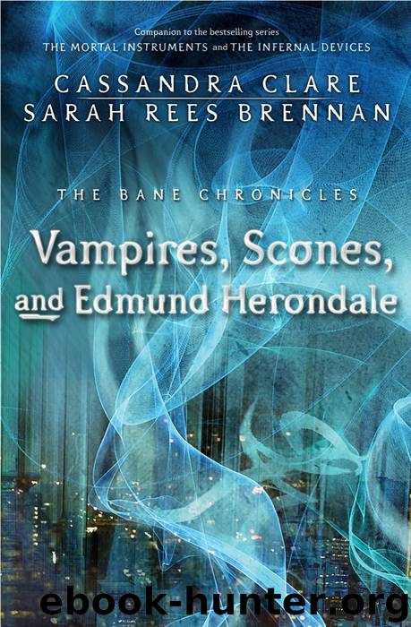 Vampires, Scones, and Edmund Herondale by Cassandra Clare