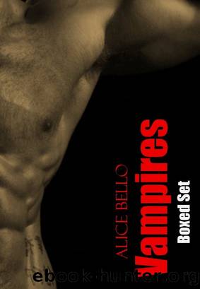 Vampires: Boxed Set by Alice Bello