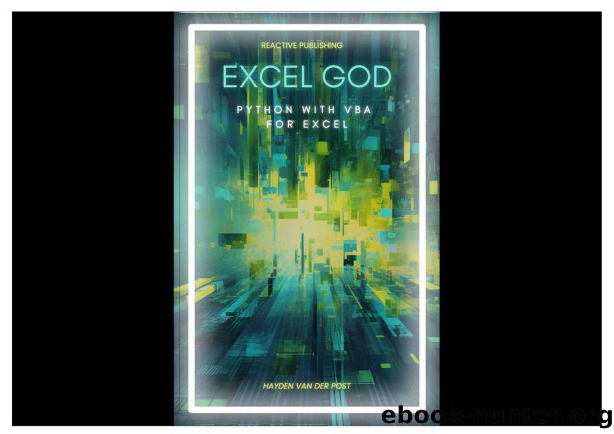 Van Der Post H. Excel God. Python with VBA for Excel. Become an Excel God...2023 by Unknown