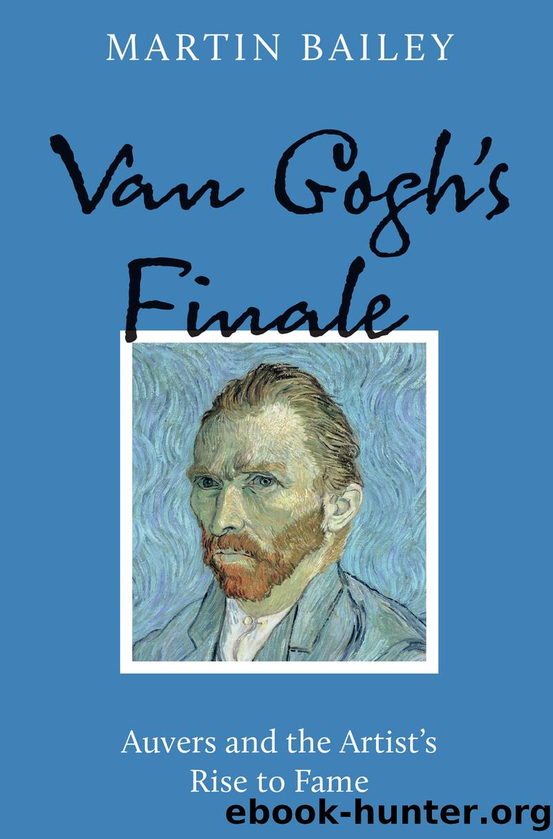 Van Goghâs Finale by Martin Bailey