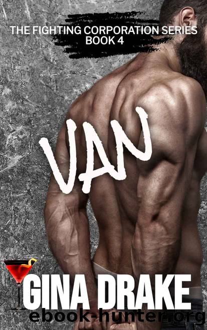 Van: The Fighting Corporation Series Book 4 by Gina Drake