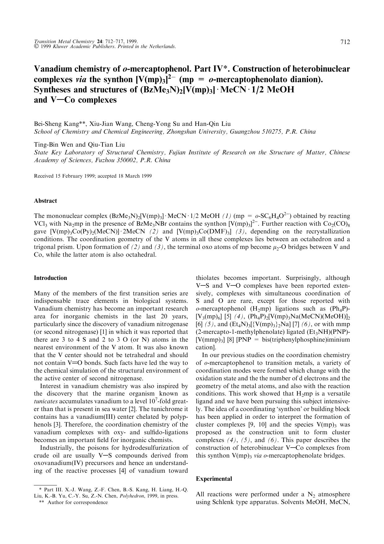 Vanadium chemistry of o-mercaptophenol. Part IV. Construction of heterobinuclear complexes via the synthon [V(mp)3]2&#x2212; (mp = o-mercaptophenolato dianion). Syntheses and struc by Unknown