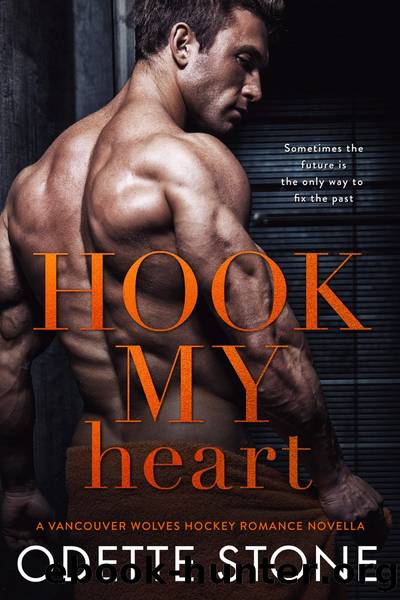 Vancouver Wolves Hockey Romance 01.5 - Hook My Heart by Stone Odette